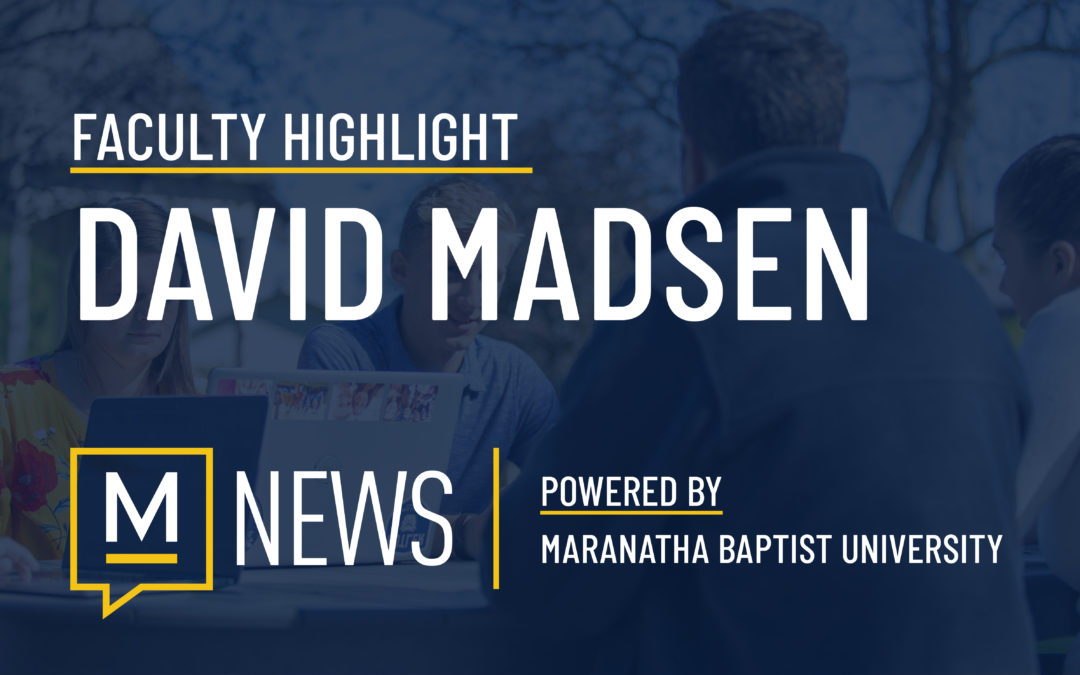 Faculty Highlight: David Madsen, MBU English Professor
