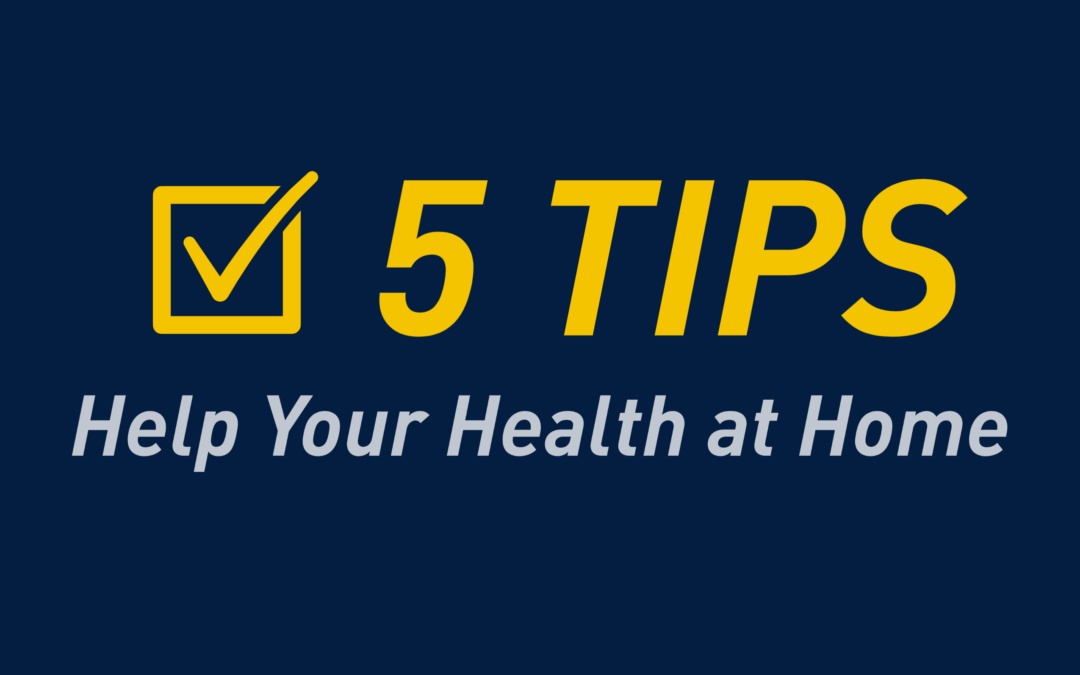 5 Tips to Help Your Health at Home