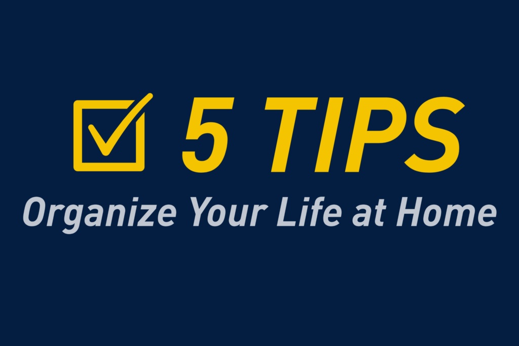 Organize your life at home