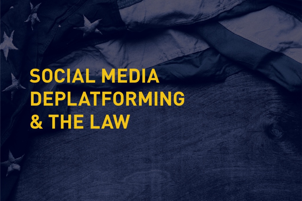 Social Media Deplatforming and the Law