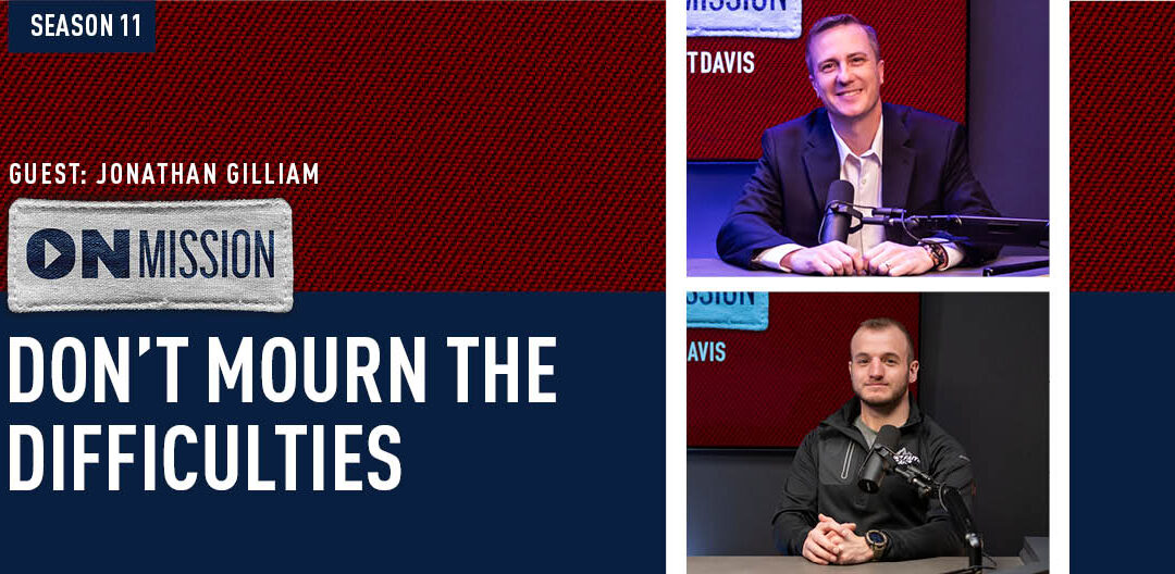 S11E05 | Don’t Mourn the Difficulties: Jonathan Gilliam