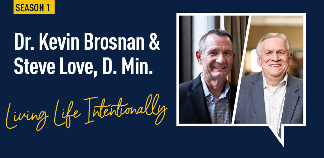S01E05 | Dr. Kevin Brosnan & Steve Love, D. Min.