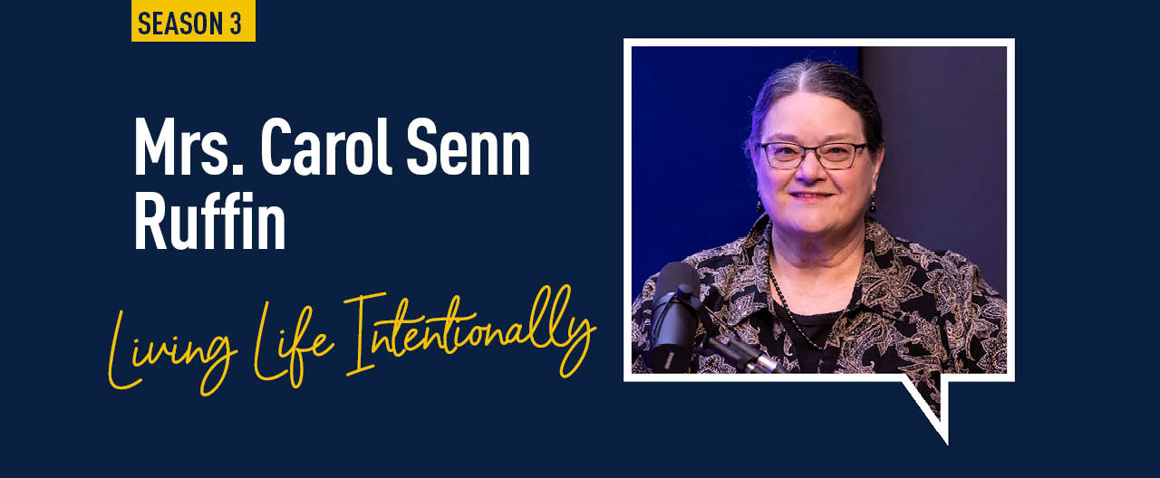 S03E02 | Mrs. Carol Senn Ruffin - Maranatha Baptist University