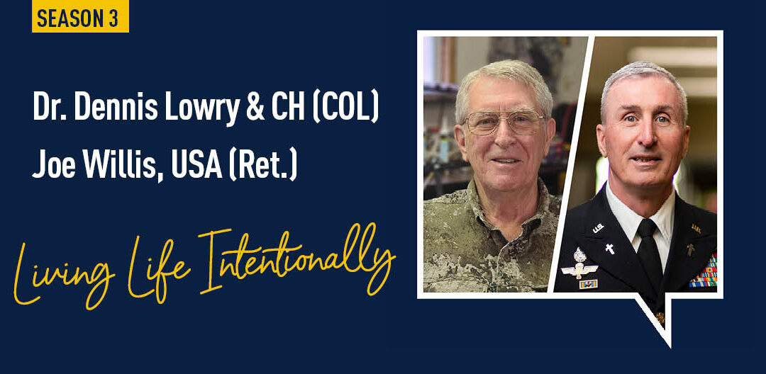 S03E03 | Dr. Dennis Lowry & CH (COL) Joe Willis, USA (Ret.)