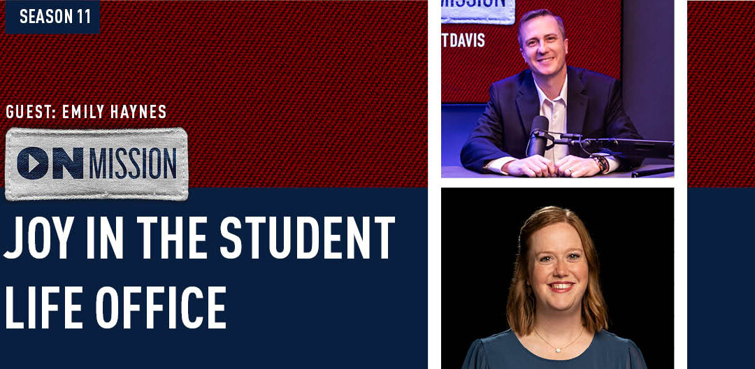 S11E10 | Joy in the Student Life Office: Emily Haynes