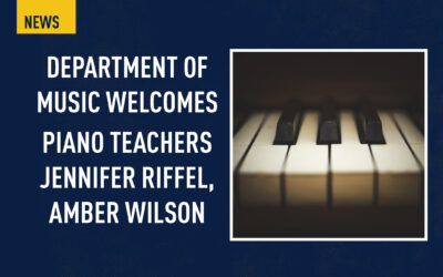 Private Piano Instructors Riffel and Willson Join Music Department