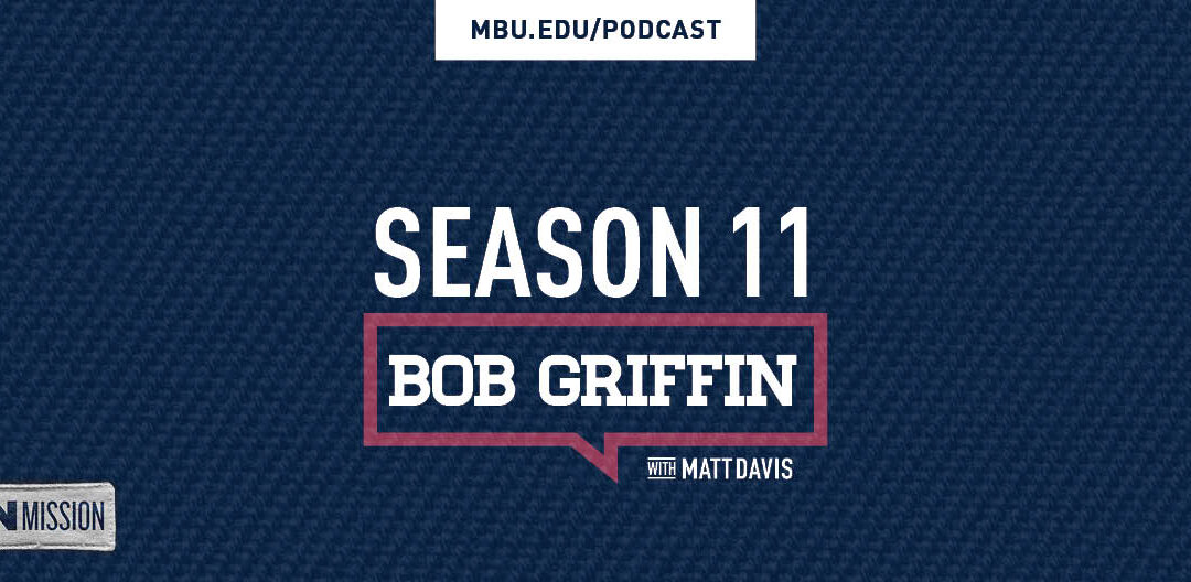 S11E06 | Willing to Be a Servant: Dr. Bob Griffin